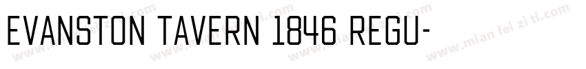Evanston Tavern 1846 Regu字体转换
